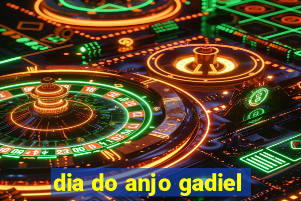 dia do anjo gadiel